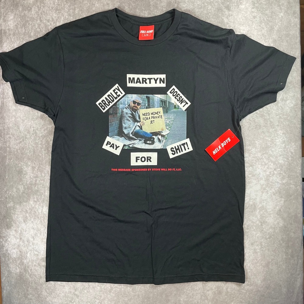 Full Send Nelk Boys Bradley Martyn Doesn't Pay For Shit Black T-Shirt Large NEW